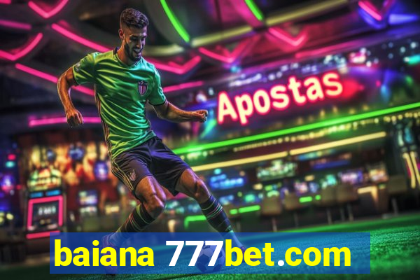 baiana 777bet.com